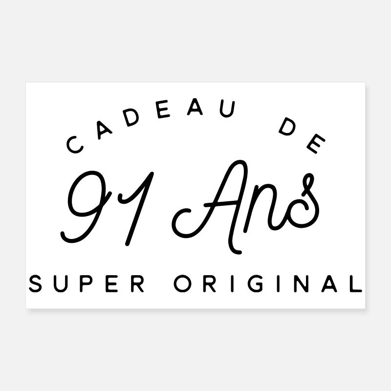 Cadeau 91 ans  Poster 60 x 40 cm