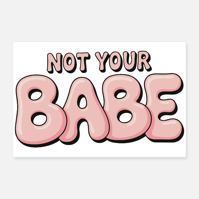Not Your Babe - Statement Bubble Schrift Poster 60x40 cm