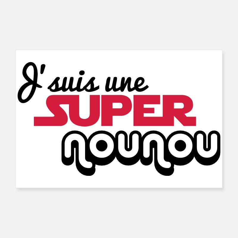 J'suis une super nounou Poster 60 x 40 cm