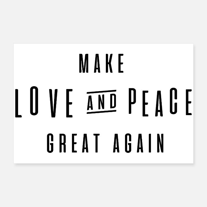 make love and peace great again Poster 60x40 cm