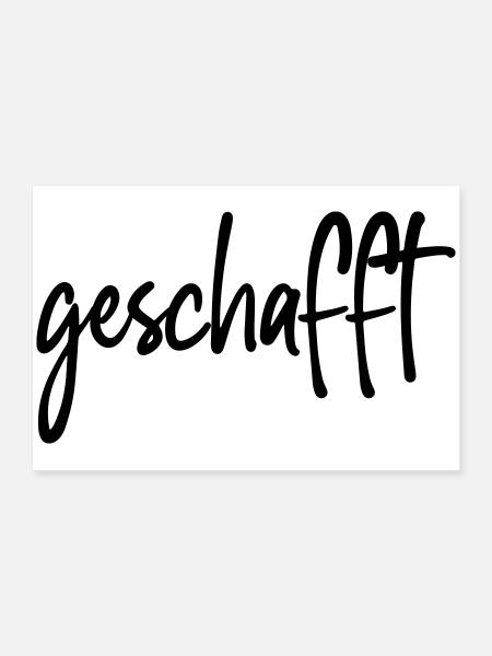 geschafft - Poster 60x40 cm - Weiß