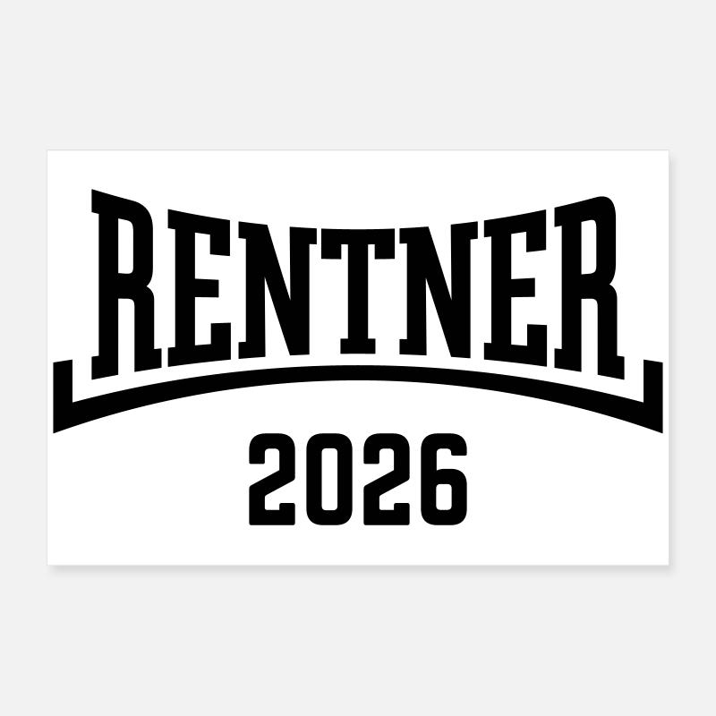Rentner 2026 (Rente / Ruhestand / Konkav / Black) Poster 60x40 cm