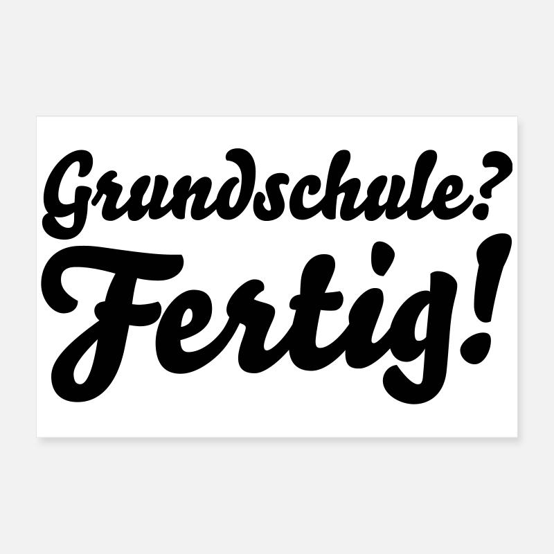 fertig grundschule Poster 60x40 cm
