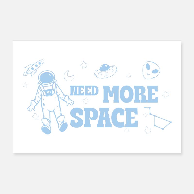 Besoin de plus d’espace – Drôle de proverbe sur l’espace Poster 60 x 40 cm