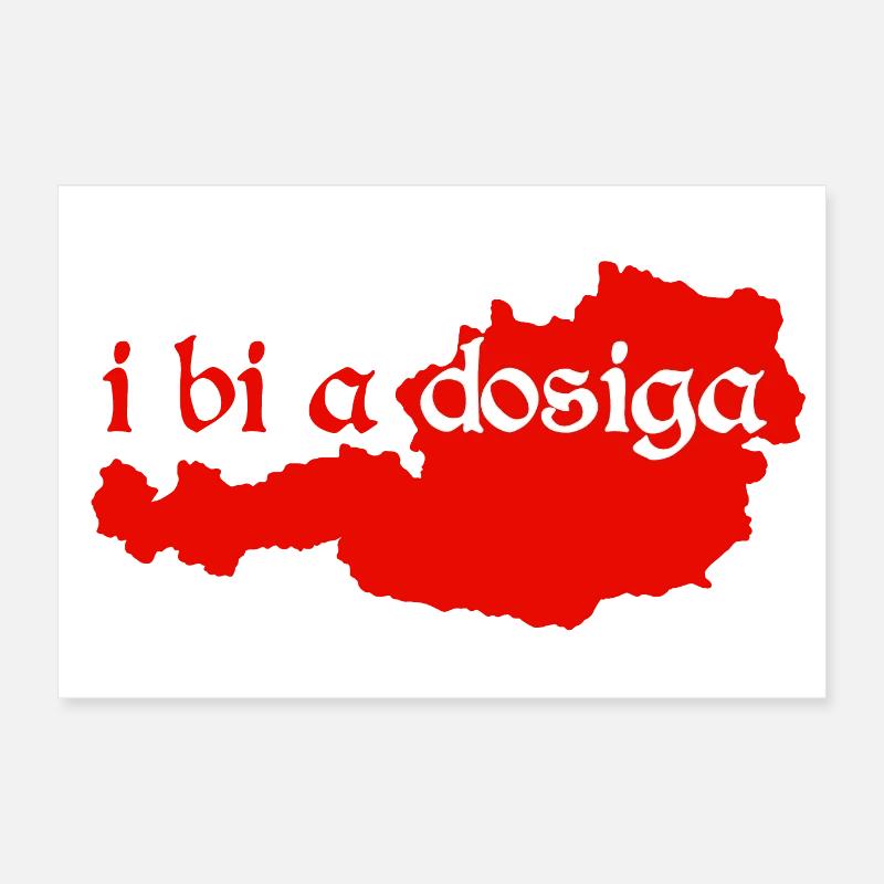 i bi a Dosiga - ich bin ein Einheimischer, Dialekt Poster 60x40 cm