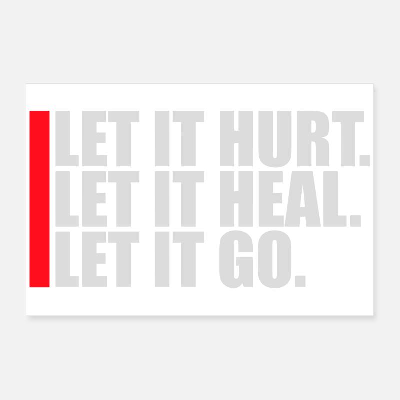 Let It Hurt Let It Heal Let It Go Inspirierend Poster 60x40 cm