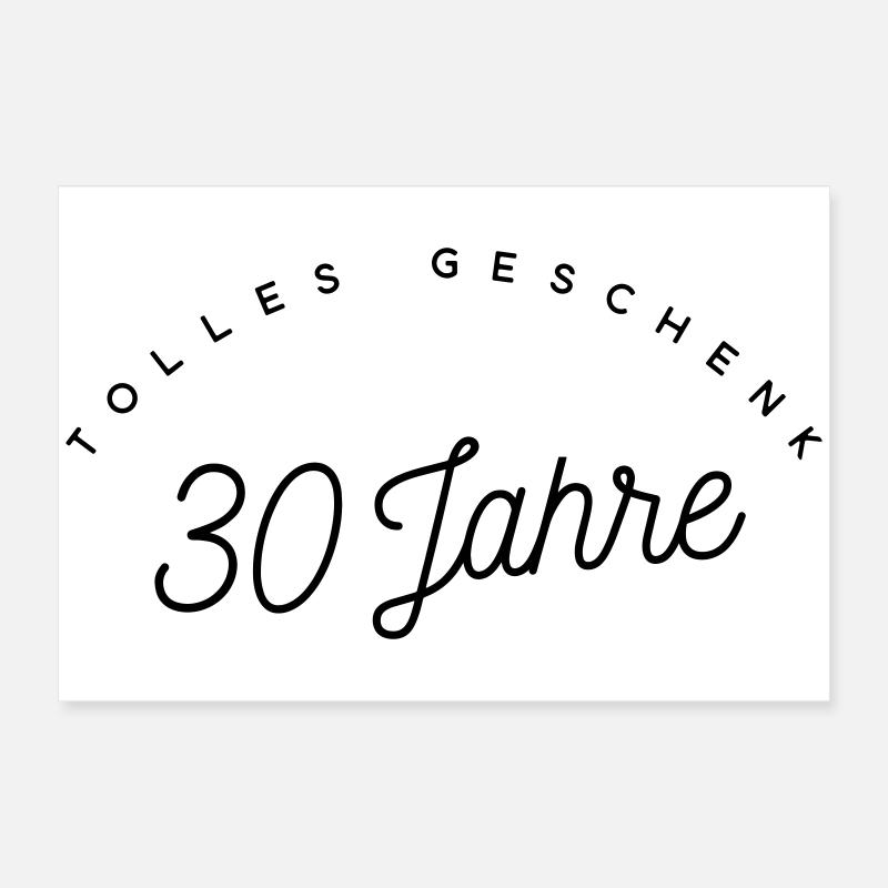 Tolles Geschenk 30 Jahre  Poster 60x40 cm