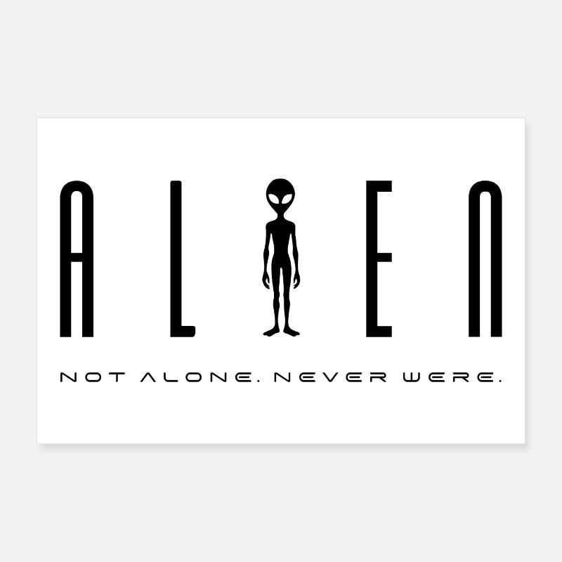 Alien Sci-Fi Design – Not Alone. Never Were. Poster 24" x 16" (60x40 cm)