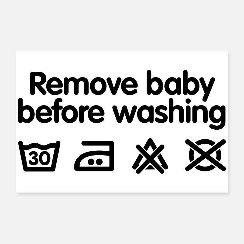 Remove baby before washing 2 Poster 24" x 16" (60x40 cm)