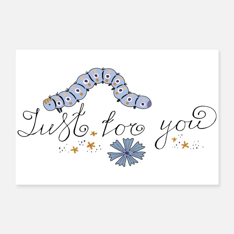 Juste pour vous Caterpillar Poster 60 x 40 cm