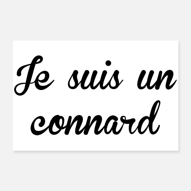 Je suis un Connard ! Poster 60 x 40 cm