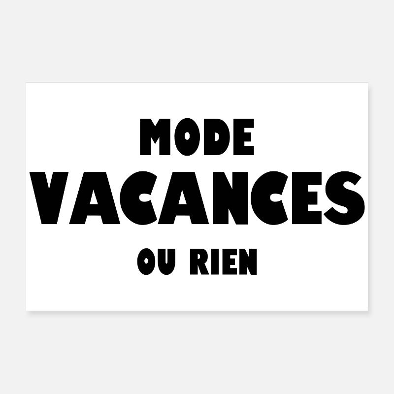 Mode vacances ou rien Poster 60 x 40 cm