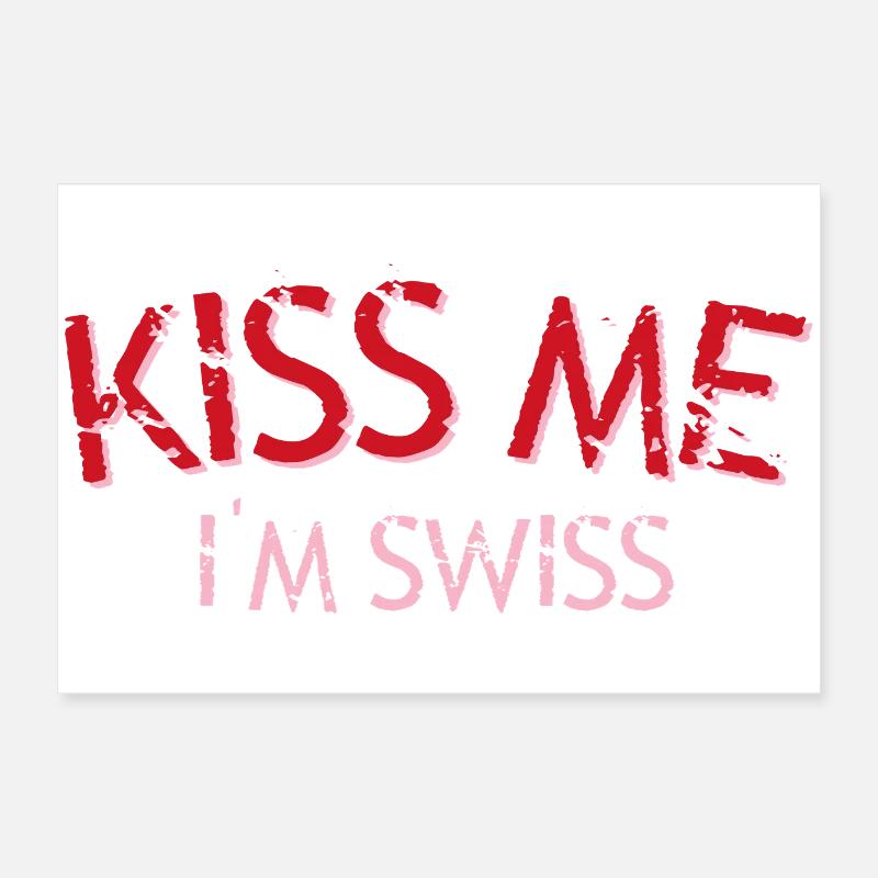 Küss mich Ich bin Schweizer Poster 60x40 cm