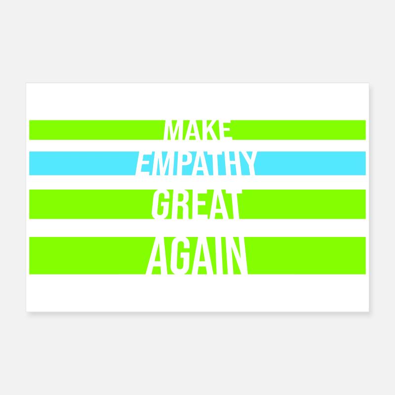 Make Empathy Great Again Political Statement Hope Poster 24" x 16" (60x40 cm)