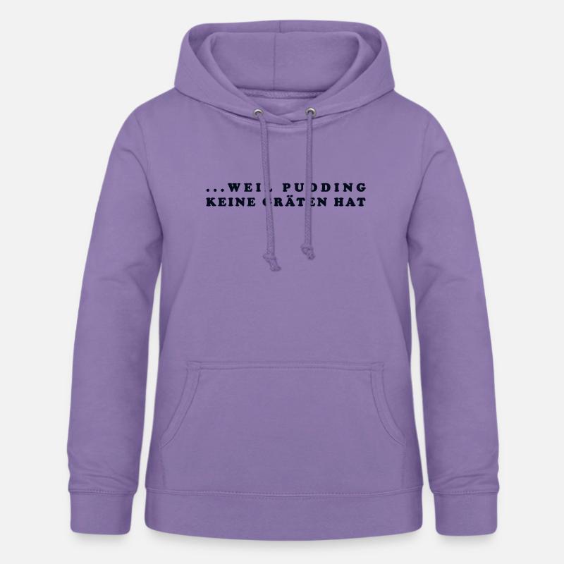 ... parce que le pudding n'a pas de penchant - Sweat à capuche Femme - lavande