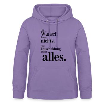Ein Wunsch ändert nichts. Eine Entscheidung alles. - Frauen Hoodie - Lavendel - Vorne - AI Model Female 172 light (172cm)