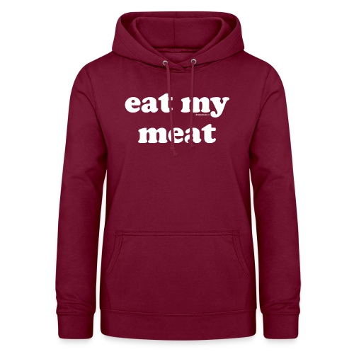 eet mijn vlees - Vrouwen hoodie