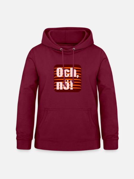 Och nö, Enttäuschung - Frauen Hoodie - Bordeaux