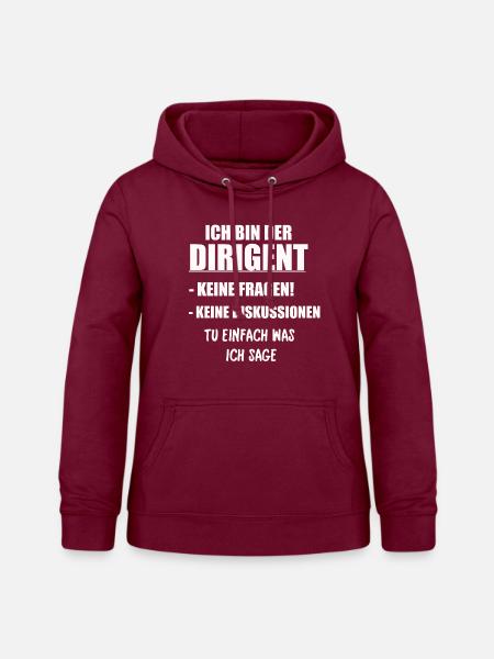 ICH BIN DER DIRIGENT - Frauen Hoodie - Bordeaux