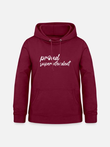 Proud Superintendent 2 - Frauen Hoodie - Bordeaux
