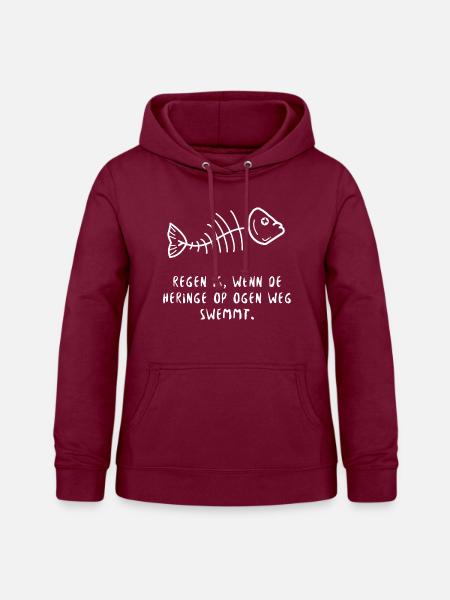 Plattdeutsch Spruch Heringe Regen - Frauen Hoodie - Bordeaux
