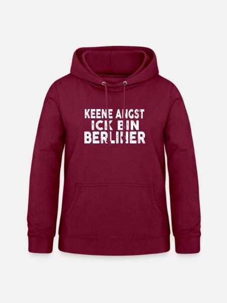 Keene Angst Ick bin Berliner - Frauen Hoodie - Bordeaux