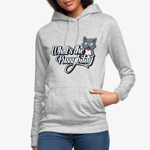 What's the Pussybility - Dame hoodie
