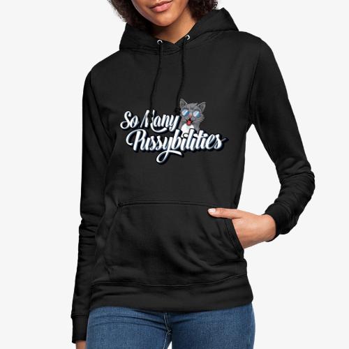 So Many PussyBilities - Dame hoodie