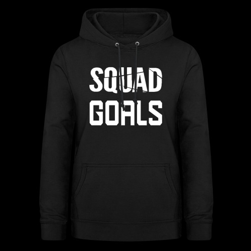 squad goals - Vrouwen hoodie