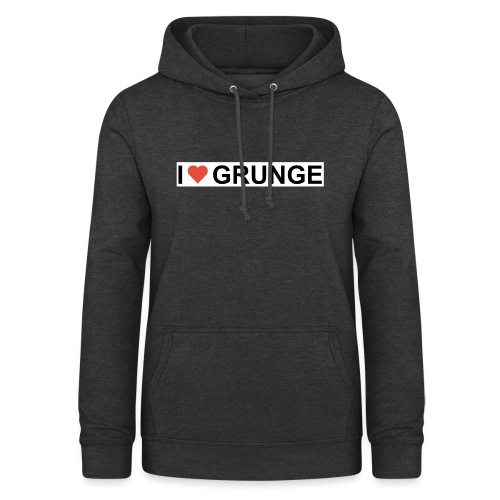 I LOVE GRUNGE - Dame hoodie