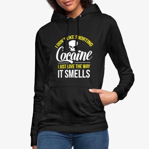 I don't like snorting Cocaine - Dame hoodie