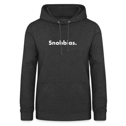'Snobbias.' Zwart - Vrouwen hoodie