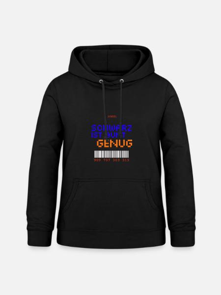 Schwarz ist bunt genug - Frauen Hoodie - Schwarz