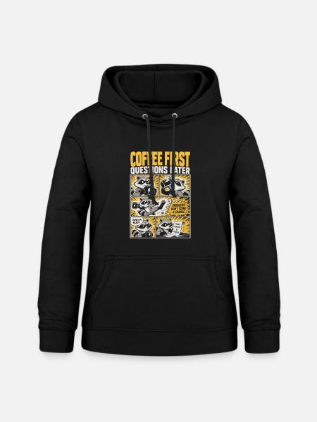 Coffee First, Questions Later – Kaffee-Waschbär - Frauen Hoodie - Schwarz