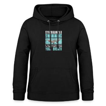 Synchronized Swimming If You Think Your Sport Is - Frauen Hoodie - Schwarz - Vorne - AI Model Female 172 light (172cm)