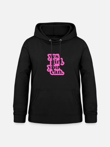 Ja, Mädchen, du kannst - Frauen Hoodie - Schwarz