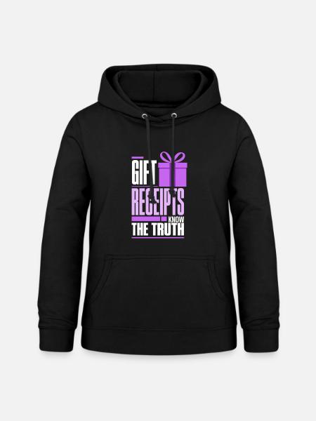 Geschenke - Gift Receipts Know the Truth - Frauen Hoodie - Schwarz