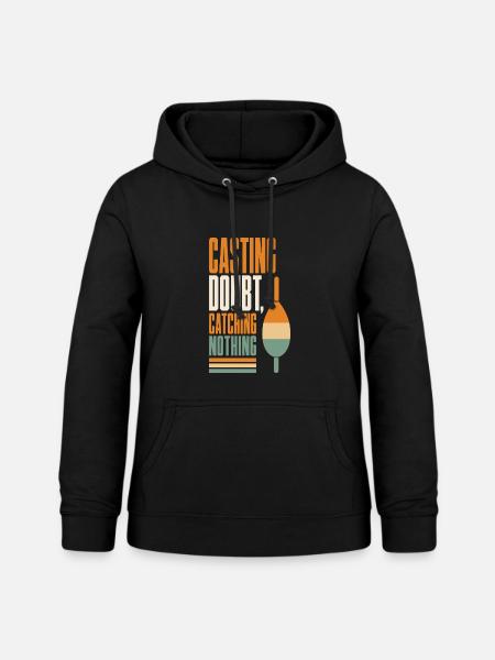 Angeln – Casting Doubt, Catching Nothing - Frauen Hoodie - Schwarz
