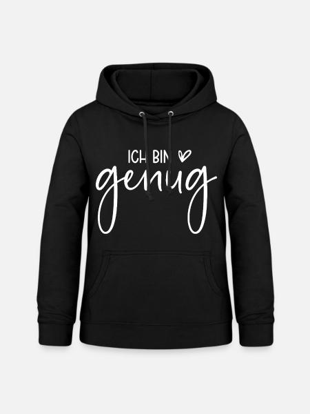 Ich bin genug - Frauen Hoodie - Schwarz