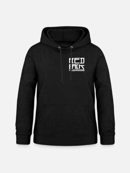 Feedback Please - Frauen Hoodie - Schwarz