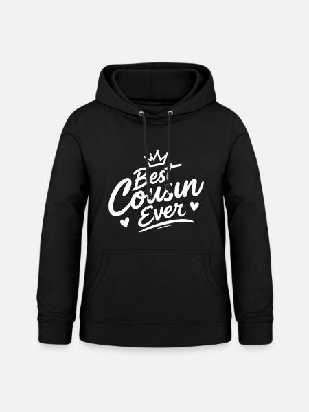 Best Cousin Ever - Frauen Hoodie - Schwarz