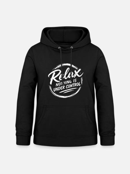 Relax Nothing Control - Frauen Hoodie - Schwarz