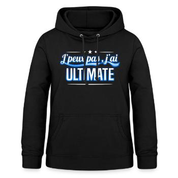 Ultimate - j'peux pas , j'ai Ultimate - Sweat à capuche Femme - noir - Devant - AI Model Female 172 light (172cm)