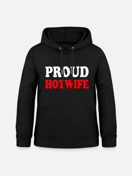 proud hotwife - Frauen Hoodie - Schwarz