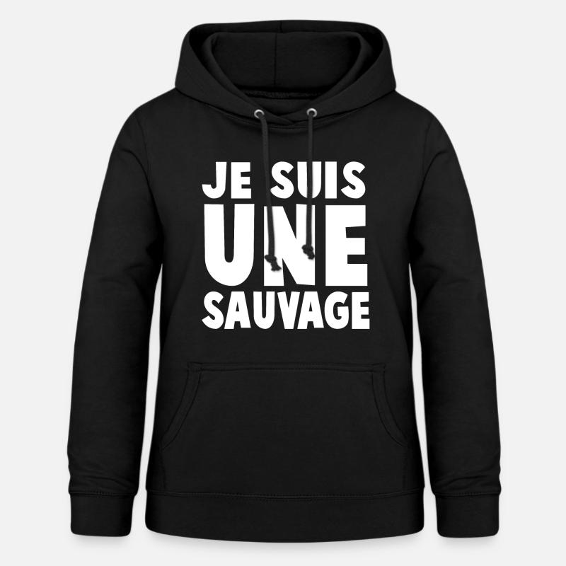 JE SUIS UNE SAUVAGE - Sweat à capuche Femme - noir