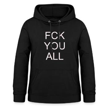 Fuck you all #white - Frauen Hoodie - Schwarz - Vorne - AI Model Female 172 light (172cm)