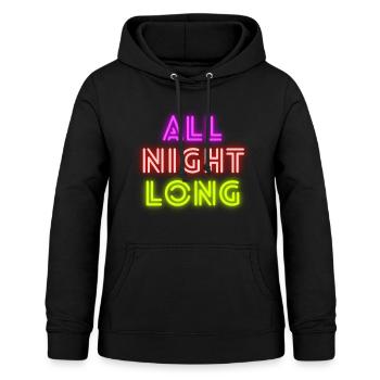 All Night Long Party Club Scene Nightlife Celebrations - Women's Hoodie - black - Front - AI Model Female 172 light (172cm)