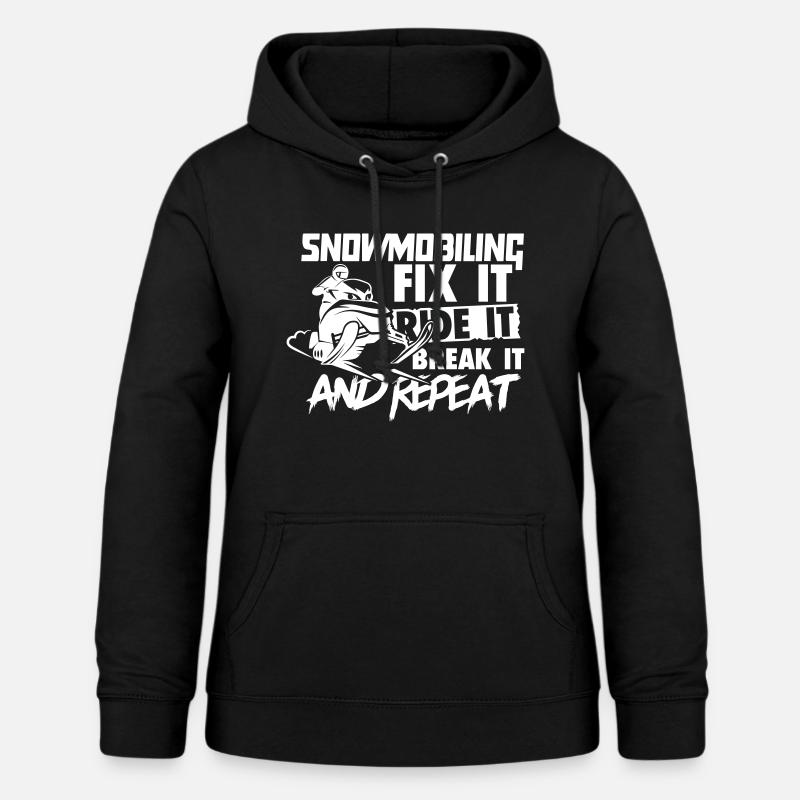 Snowmobiling Fix Ride Break it and Repeat - Frauen Hoodie - Schwarz