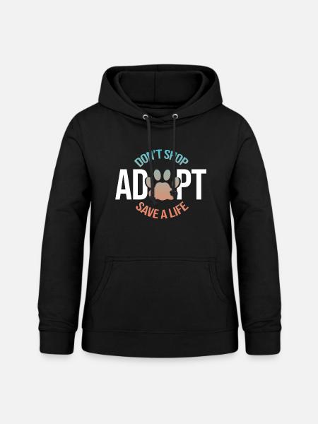 Tierschutz Tierschützer Tierfreund Adoptieren Tier - Frauen Hoodie - Schwarz