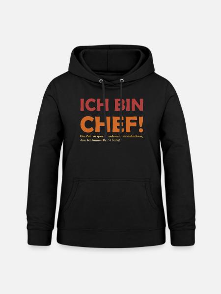 Ich bin der Chef - Frauen Hoodie - Schwarz
